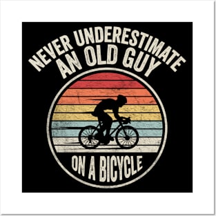 Never Underestimate An Old Guy On A Bicycle Funny Cycling Vintage Biker Cyclist Dad Gift Biker Gift Retro Bike Posters and Art